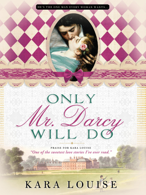 Title details for Only Mr. Darcy Will Do by Kara Louise - Available